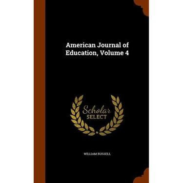 American Journal of Education, Volume 4