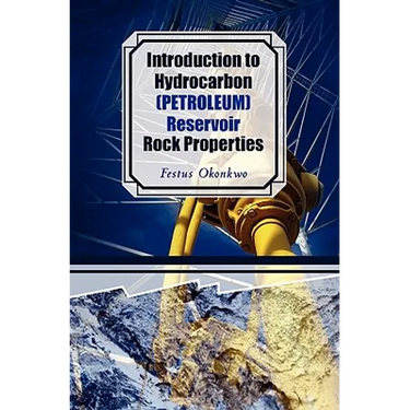 Introduction to Hydrocarbon (Petroleum) Reservoir Rock Properties