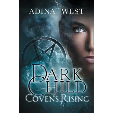 Dark Child (Covens Rising): Omnibus Edition