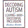 Decoding Autism and Leading the Way to Successful Inclusion