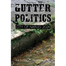 Gutter Politics