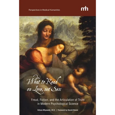 What to Read on Love, not Sex: Freud, Fiction, and the Articulation of Truth in Modern Psychological Science