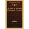 The Reign Of The House Of Rothschild 1830-1871
