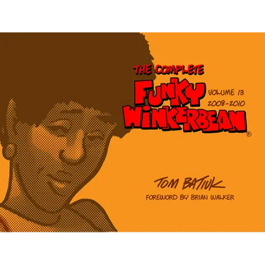 The Complete Funky Winkerbean, Volume 13, 2008-2010
