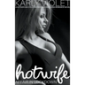 Hotwife Affair In Lockdown - A Hotwife Multiple Partner Wife Watching Romance Novel