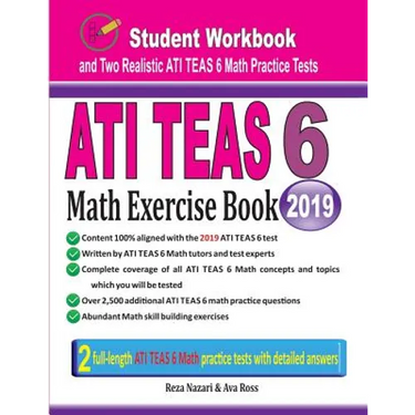 ATI TEAS 6 Math Exercise Book: Student Workbook and Two Realistic ATI TEAS 6 Math Tests