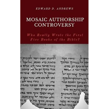 Mosaic Authorship Controversy: Who Really Wrote the First Five Books of the Bible?