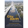City Adrift: New Orleans Before and After Katrina
