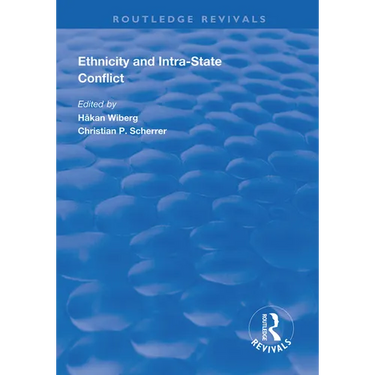 Ethnicity and Intra-State Conflict: Types, Causes and Peace Strategies