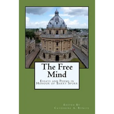 The Free Mind: Essays and Poems in Honour of Barry Spurr