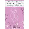 When Love Meets Grief: Love Finding a Place to Land