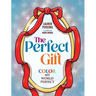 The Perfect Gift: Color My World Perfect