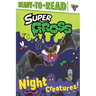 Night Creatures!: Ready-To-Read Level 2