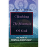Climbing the Mountain of God, The Path to Mystical Discipleship