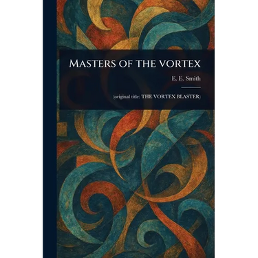 Masters of the Vortex