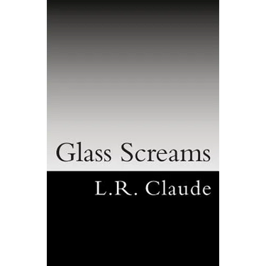 Glass Screams