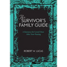 Suvivor's Family Guide: A Resource for Loved Ones After Your Passing