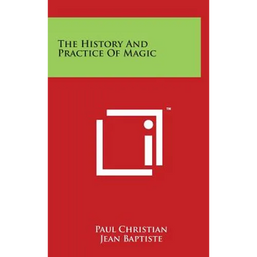 The History And Practice Of Magic