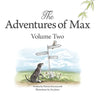 The Adventures of Max. Volume Two