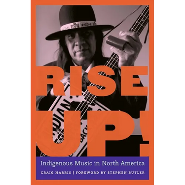 Rise Up!: Indigenous Music in North America