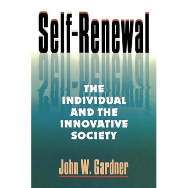 Self Renewal: The Individual and the Innovative Society (Rev)