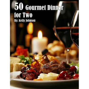 50 Gourmet Dinner for Two Recipes