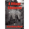 A Village Shattered