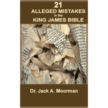 21 Alleged Mistakes in the King James Bible: For Example: Conies, Brass, and Easter