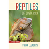 Reptiles of Costa Rica: A Field Guide