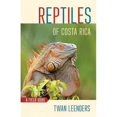 Reptiles of Costa Rica: A Field Guide