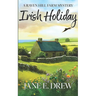 Irish Holiday: A Raven Hill Farm Mystery