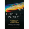 Field Trust Project: 200 Epigrams/Poems of Relationship Mystical and Otherwise