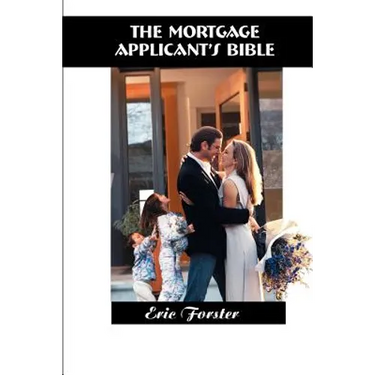 The Mortgage Applicant's Bible