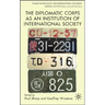 The Diplomatic Corps as an Institution of International Society
