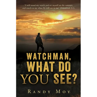Watchman, What Do You See?