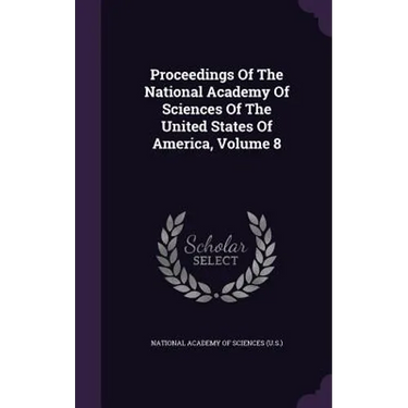 Proceedings Of The National Academy Of Sciences Of The United States Of America, Volume 8