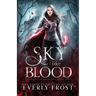 A Sky Like Blood (Kingdom of Betrayal, Book 1)