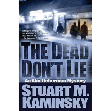 The Dead Don't Lie: An Abe Lieberman Mystery