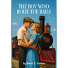 The Boy Who Rode the Rails
