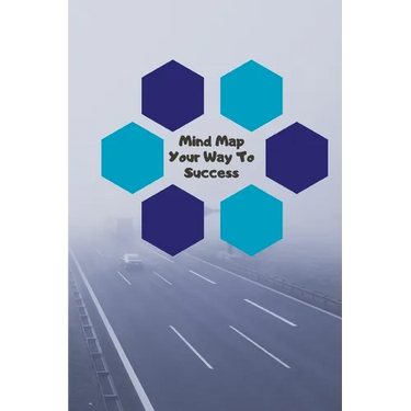 Mind Map Your Way to Success: Brainstorm and organise your ideas to create your next success visual thinking