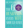The 6 Husbands Every Wife Should Have: How Couples Who Change Together Stay Together