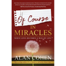Of Course in Miracles: When Love Becomes a Way of Life