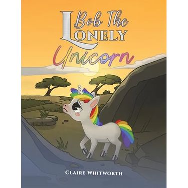 Bob The Lonely Unicorn