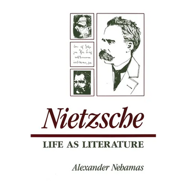 Nietzsche: Life as Literature