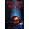Something Happened