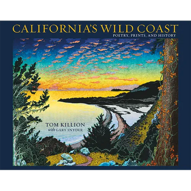 California's Wild Coast: Poetry, Prints, and History