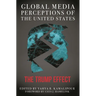 Global Media Perceptions of the United States: The Trump Effect