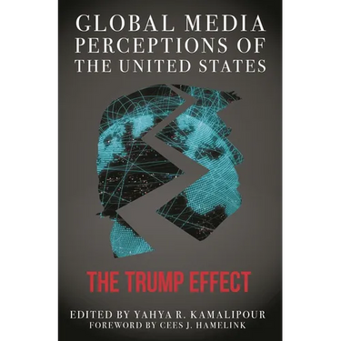 Global Media Perceptions of the United States: The Trump Effect