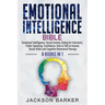 Emotional Intelligence Bible: Emotional Intelligence, Social Anxiety, Dating for Introverts, Public Speaking, Confidence, How to Talk to Anyone, Socia