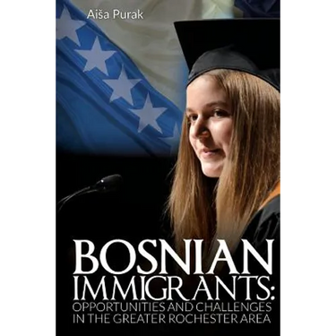 Bosnian Immigrants: Opportunities and Challenges